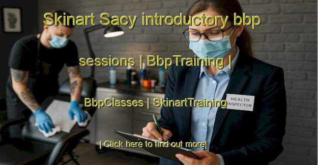 Skinart Sacy introductory bbp sessions | BbpTraining | BbpClasses | SkinartTraining-France